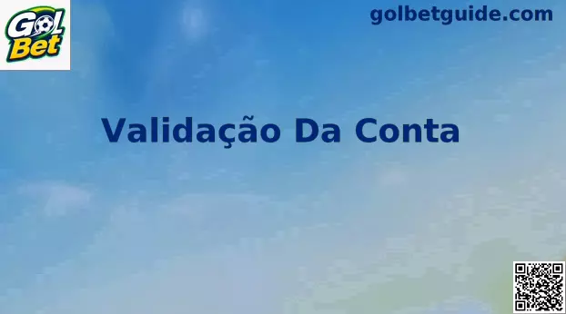 Interface de Validação Da Conta Gol Bet