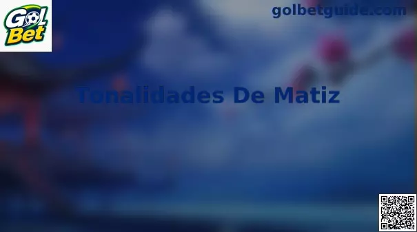 Interface visual demonstrando Tonalidades De Matiz em Gol Bet