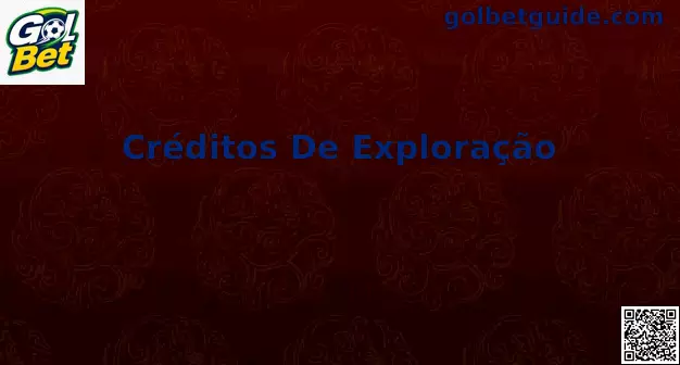 Créditos De Exploração Gol Bet