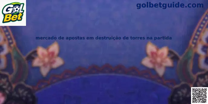 Mercado de apostas em destruição de torres em partidas competitivas