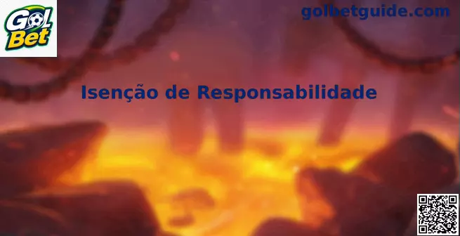 Aviso legal do Gol Bet sobre isenção de responsabilidade para jogos online no Brasil