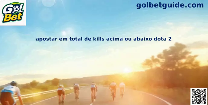 Apostas em kills Dota 2